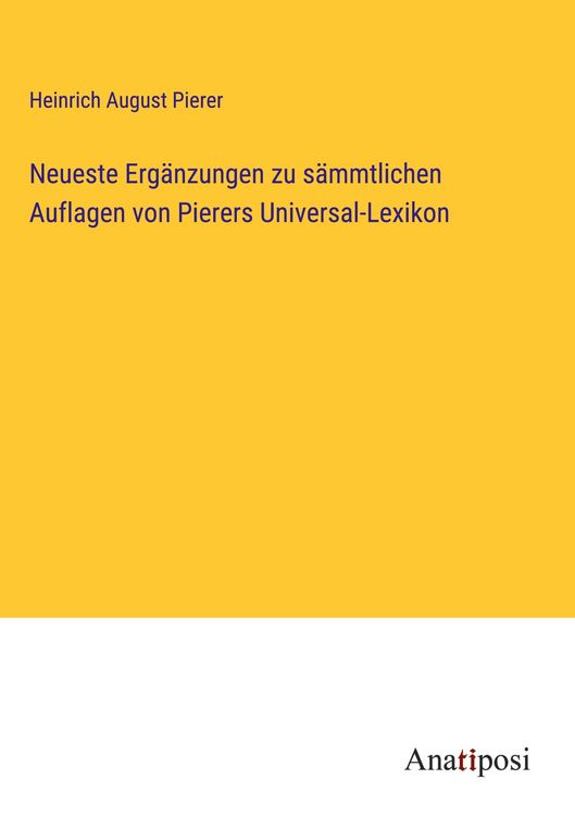 Produktbild: Neueste Erg&auml;nzungen zu s&auml;mmtlichen Auflagen von Pierers Universal-Lexikon