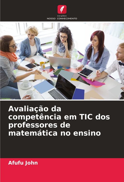 Produktbild: Avalia&ccedil;&atilde;o da compet&ecirc;ncia em TIC dos professores de matem&aacute;tica no ensino
