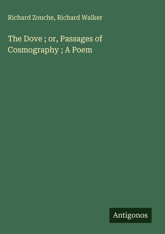 Produktbild: The Dove ; or, Passages of Cosmography ; A Poem