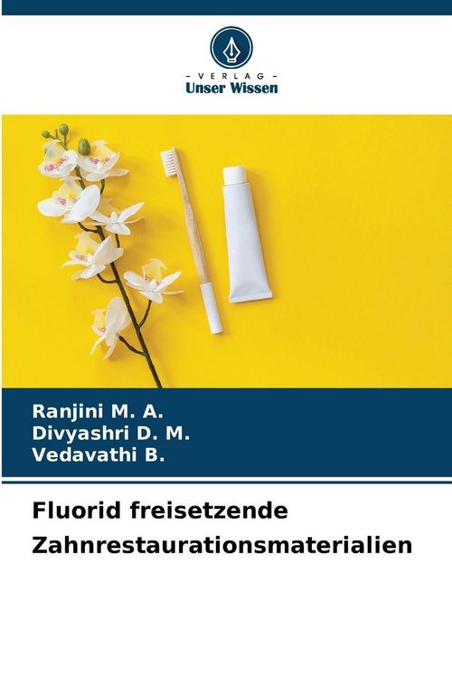Produktbild: Fluorid freisetzende Zahnrestaurationsmaterialien