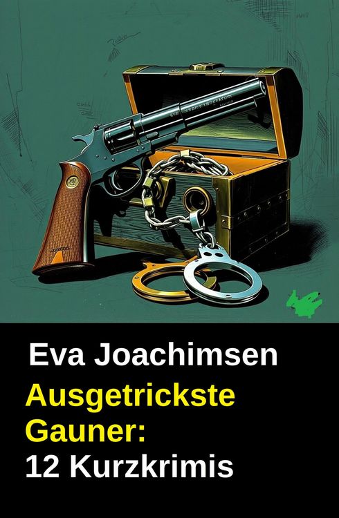 Produktbild: Ausgetrickste Gauner: 12 Kurzkrimis