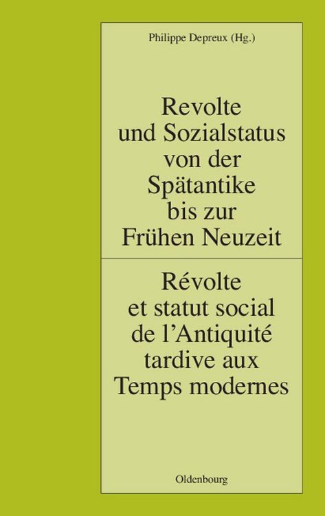 Produktbild: Revolte und Sozialstatus von der Sp&auml;tantike bis zur Fr&uuml;hen Neuzeit / R&eacute;volte et statut social de l'Antiquit&eacute; tardive aux Temps modernes