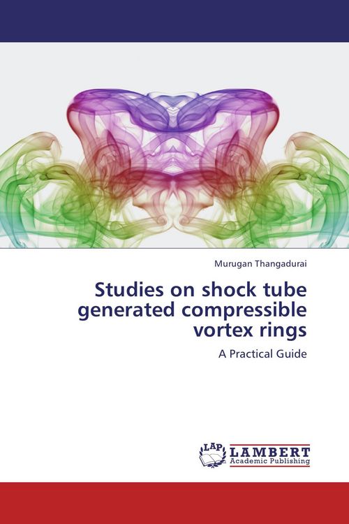 Produktbild: Studies on shock tube generated compressible vortex rings