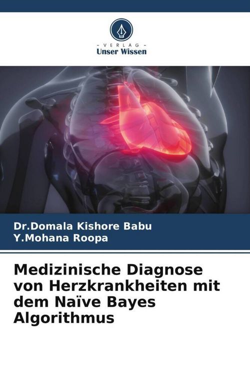 Produktbild: Medizinische Diagnose von Herzkrankheiten mit dem Na&iuml;ve Bayes Algorithmus