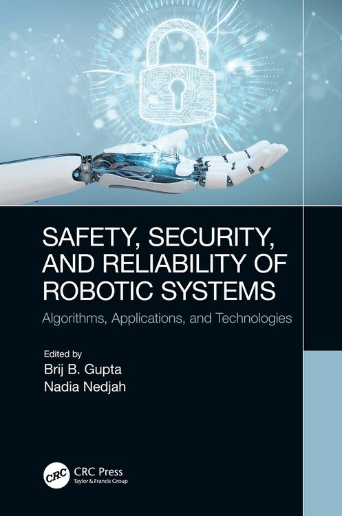 Produktbild: Safety, Security, and Reliability of Robotic Systems