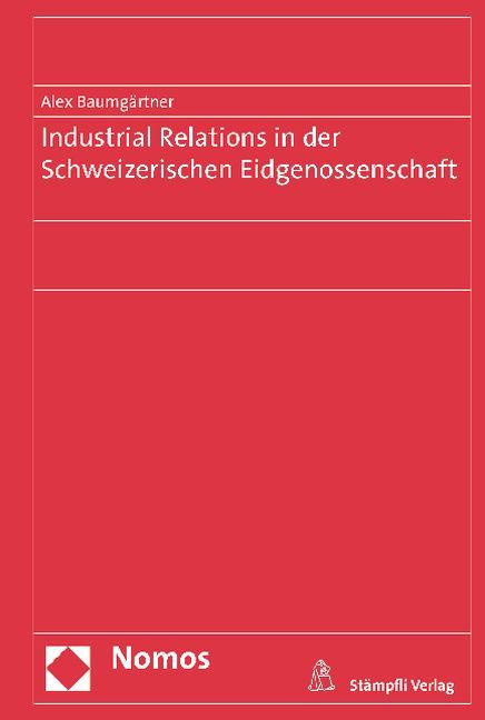 Produktbild: Industrial Relations in der Schweizerischen Eidgenossenschaft