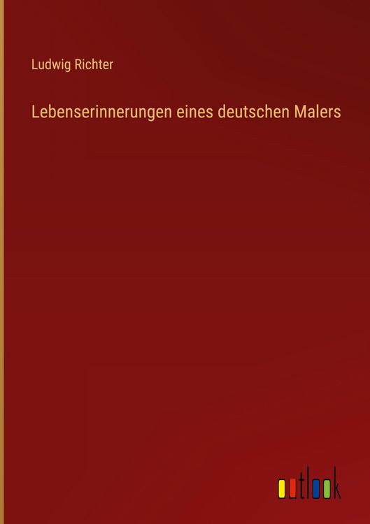 Produktbild: Lebenserinnerungen eines deutschen Malers