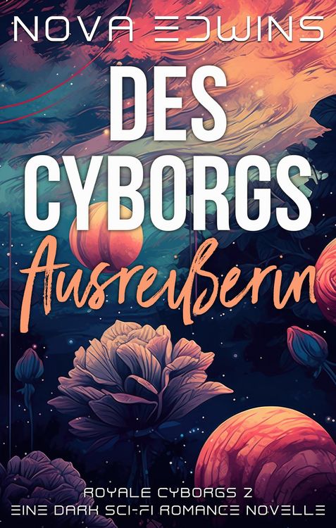 Produktbild: Des Cyborgs Ausrei&szlig;erin