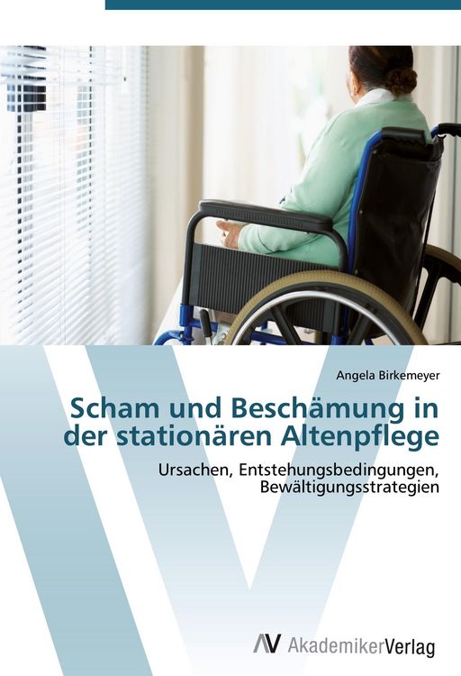 Produktbild: Scham und Besch&auml;mung in der station&auml;ren Altenpflege