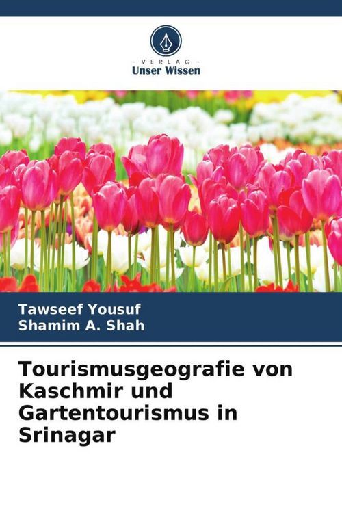 Produktbild: Tourismusgeografie von Kaschmir und Gartentourismus in Srinagar