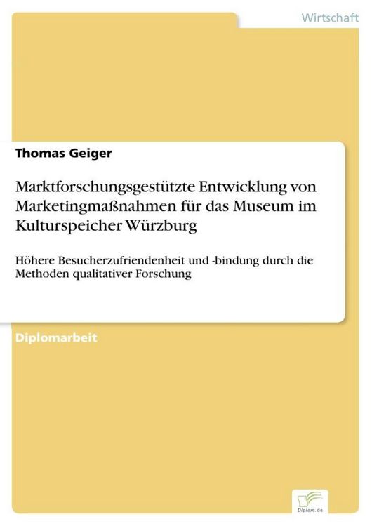 Produktbild: Marktforschungsgest&uuml;tzte Entwicklung von Marketingma&szlig;nahmen f&uuml;r das Museum im Kulturspeicher W&uuml;rzburg