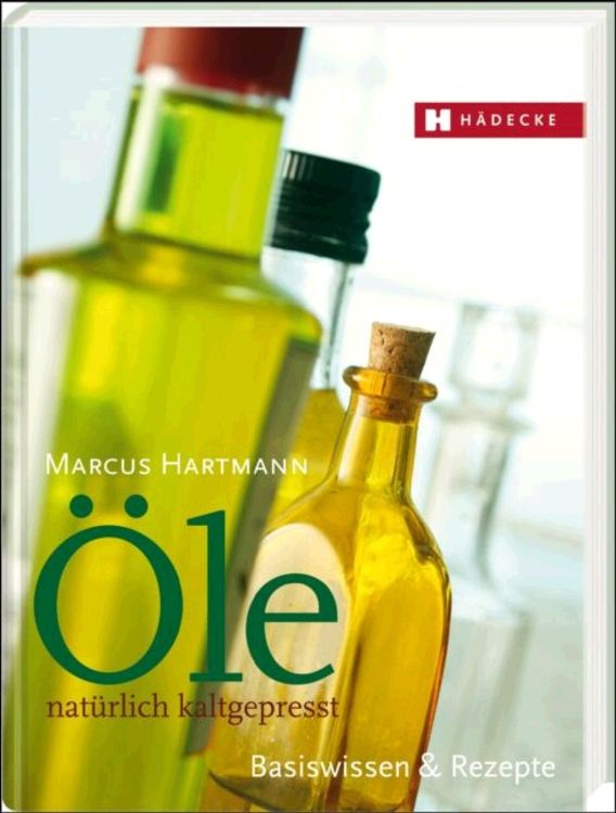 Produktbild: &Ouml;le &ndash; nat&uuml;rlich kaltgepresst