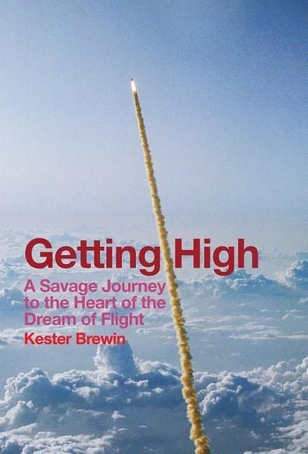 Produktbild: Getting High - A Savage Journey to the Heart of the Dream of Flight