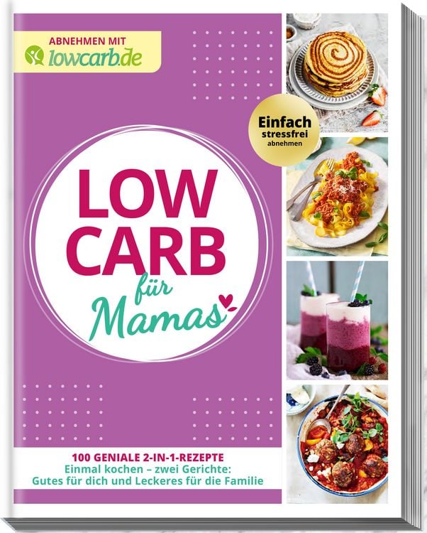 Produktbild: Abnehmen mit lowcarb.de: LOW CARB f&uuml;r Mamas