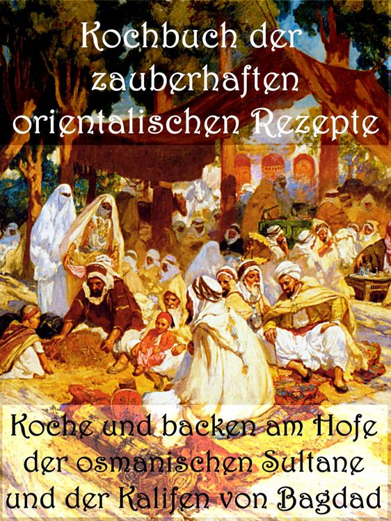 Produktbild: Kochbuch der zauberhaften orientalischen Rezepte