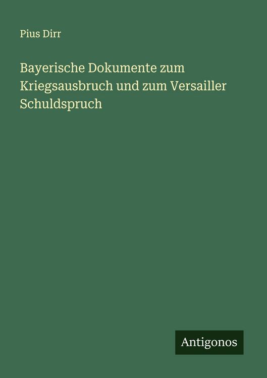 Produktbild: Bayerische Dokumente zum Kriegsausbruch und zum Versailler Schuldspruch