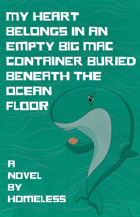 Produktbild: My Heart Belongs in an Empty Big Mac Container Buried Beneath the Ocean Floor