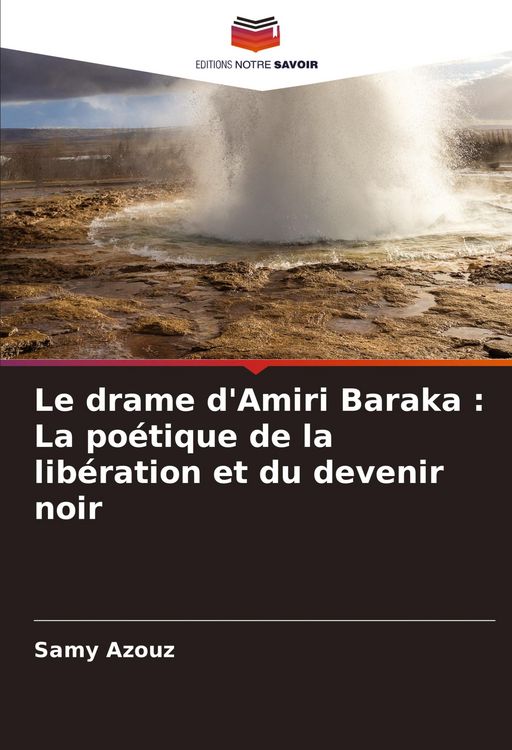 Produktbild: Le drame d'Amiri Baraka : La po&eacute;tique de la lib&eacute;ration et du devenir noir