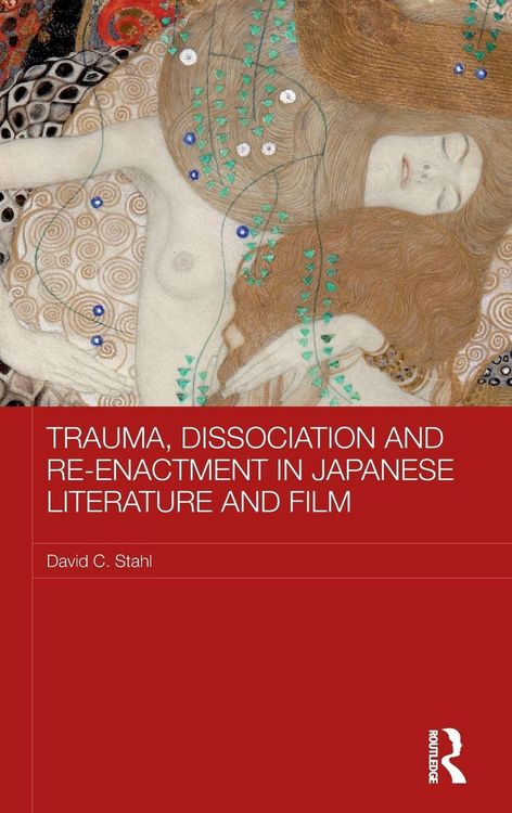Produktbild: Trauma, Dissociation and Re-enactment in Japanese Literature and Film