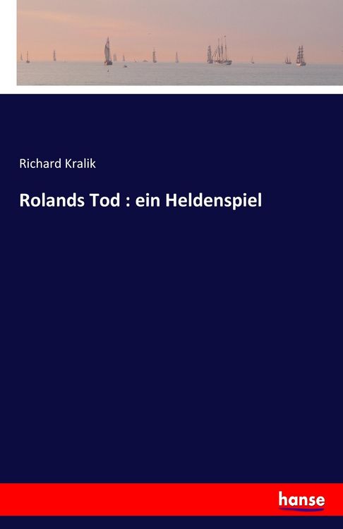 Produktbild: Rolands Tod : ein Heldenspiel