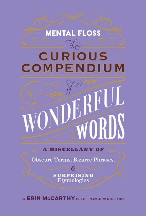 Produktbild: Mental Floss: The Curious Compendium of Wonderful Words