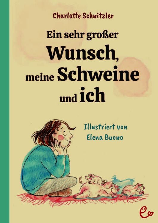 Produktbild: Ein sehr gro&szlig;er Wunsch, meine Schweine und ich