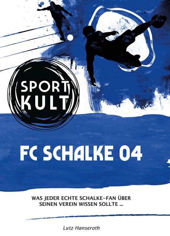 Produktbild: FC Schalke 04 - Fu&szlig;ballkult