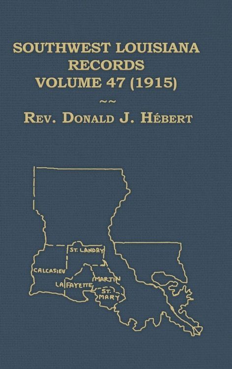 Produktbild: Southwest Louisiana Records Volume 47(XLVII), 1915