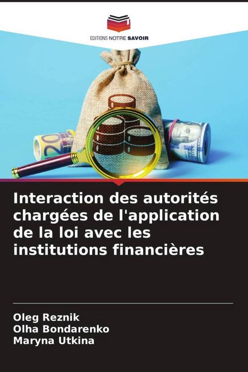 Produktbild: Interaction des autorit&eacute;s charg&eacute;es de l'application de la loi avec les institutions financi&egrave;res
