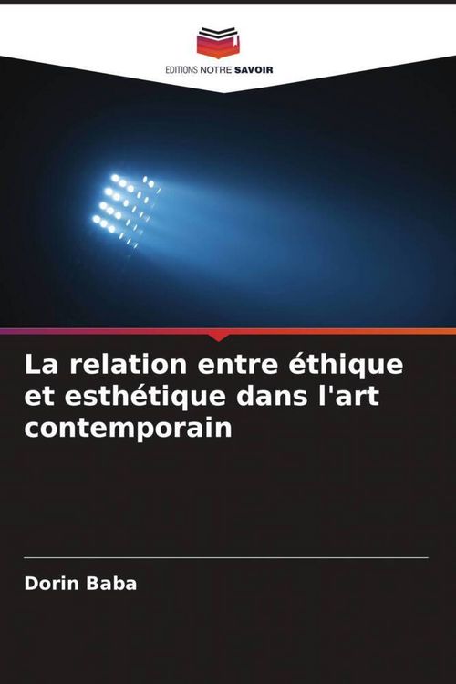 Produktbild: La relation entre &eacute;thique et esth&eacute;tique dans l'art contemporain