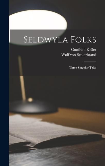 Produktbild: Seldwyla Folks; Three Singular Tales