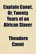 Produktbild: Captain Canot, Or, Twenty Years of an African Slaver