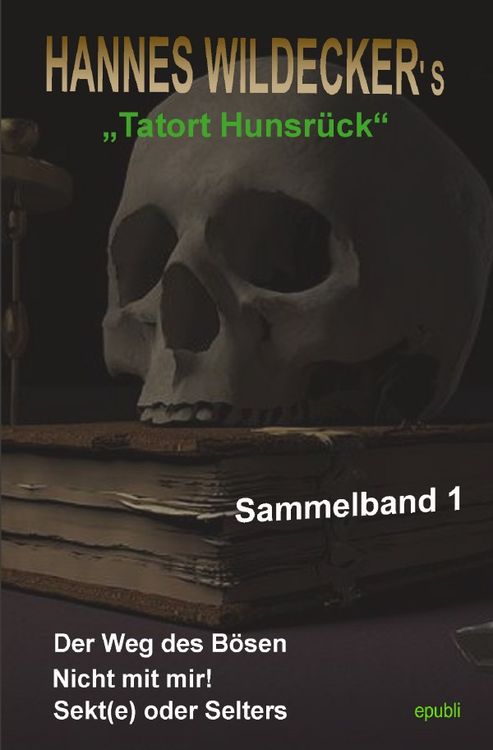 Produktbild: Tatort Hunsr&uuml;ck - Sammelb&auml;nde / Hannes Wildecker&rsquo;s Tatort Hunsr&uuml;ck