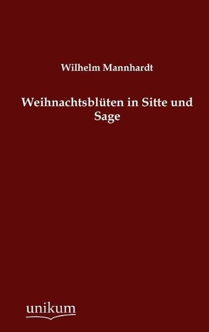 Produktbild: Mannhardt, W: Weihnachtsbl&uuml;ten in Sitte und Sage