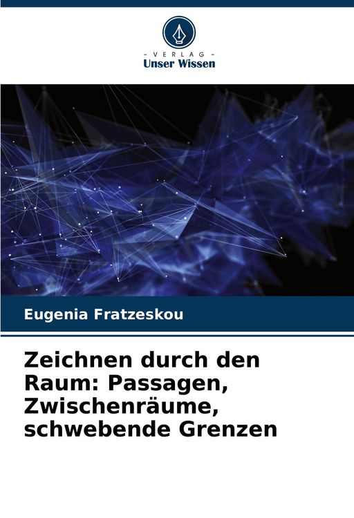 Produktbild: Zeichnen durch den Raum: Passagen, Zwischenr&auml;ume, schwebende Grenzen