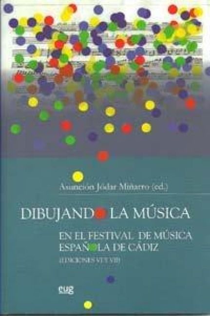 Produktbild: Dibujando la m&uacute;sica en el Festival de M&uacute;sica Espa&ntilde;ola de C&aacute;diz : ediciones VI y VII