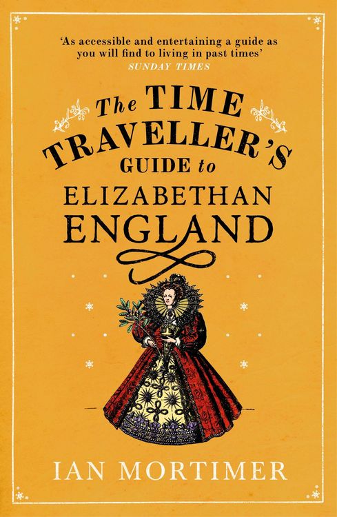 Produktbild: The Time Traveller's Guide to Elizabethan England