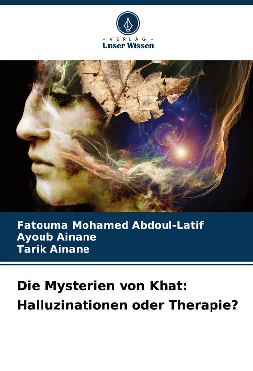 Produktbild: Die Mysterien von Khat: Halluzinationen oder Therapie?