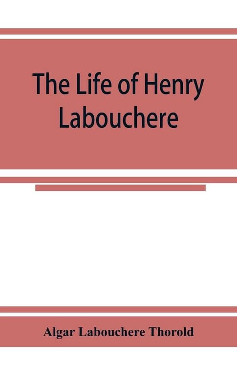 Produktbild: The life of Henry Labouchere