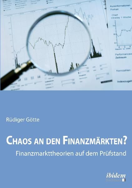 Produktbild: Chaos an den Finanzm&auml;rkten? - Finanzmarkttheorien auf dem Pr&uuml;fstand
