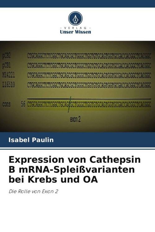 Produktbild: Expression von Cathepsin B mRNA-Splei&szlig;varianten bei Krebs und OA