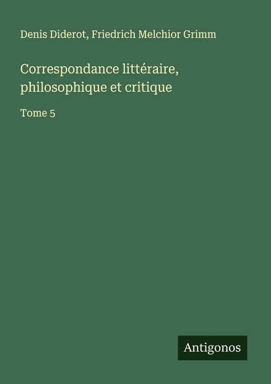 Produktbild: Correspondance litt&eacute;raire, philosophique et critique