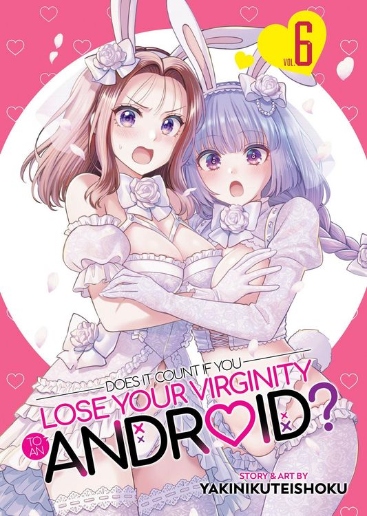 Produktbild: Does It Count If You Lose Your Virginity to an Android? Vol. 6