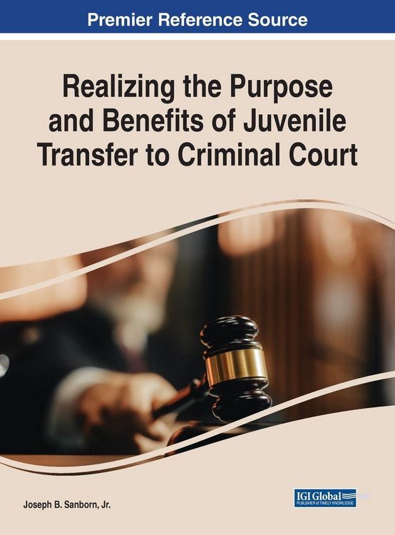 Produktbild: Realizing the Purpose and Benefits of Juvenile Transfer to Criminal Court
