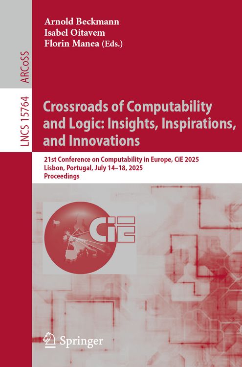 Produktbild: Crossroads of Computability and Logic: Insights, Inspirations, and Innovations