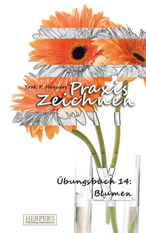 Produktbild: Praxis Zeichnen - &Uuml;bungsbuch 14: Blumen