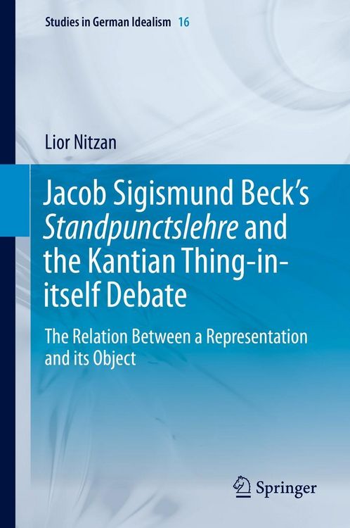 Produktbild: Jacob Sigismund Beck's Standpunctslehre and the Kantian Thing-in-itself Debate
