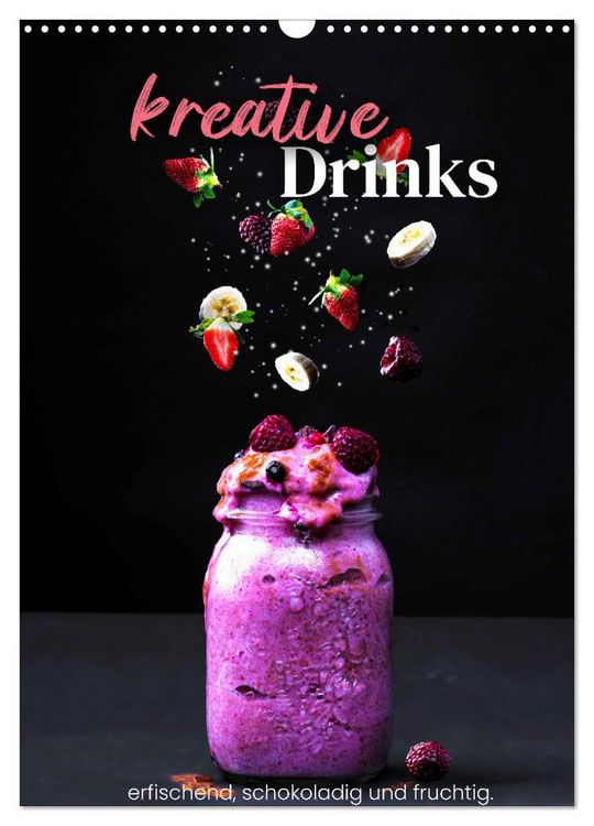 Produktbild: Kreative Drinks - erfrischend, schokoladig und fruchtig. (Wandkalender 2026 DIN A3 hoch), CALVENDO Monatskalender