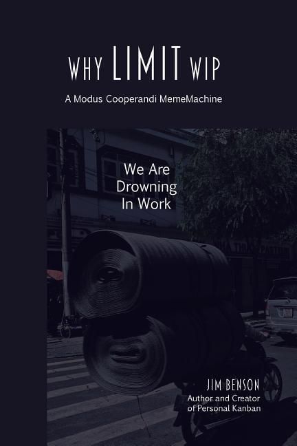 Produktbild: Why Limit WIP: We are Drowning in Work