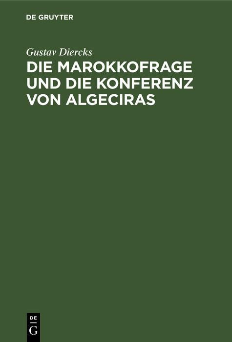 Produktbild: Die Marokkofrage und die Konferenz von Algeciras